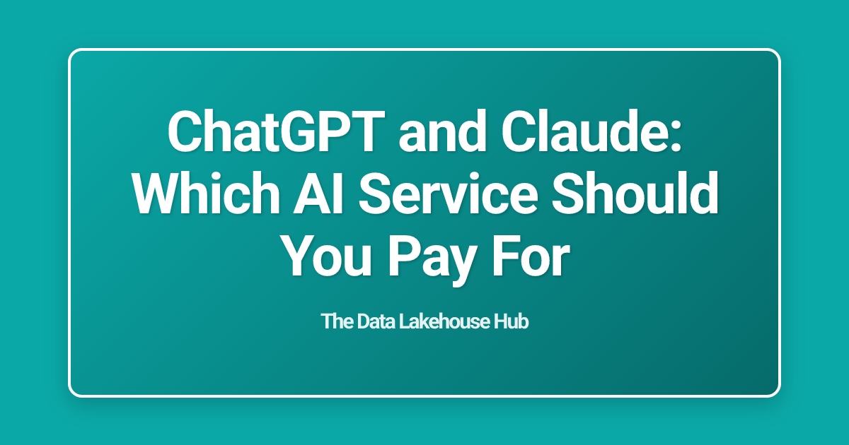 ChatGPT and Claude: Which AI Service Should You Pay For