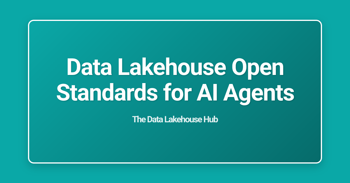Data Lakehouse Open Standards for AI Agents