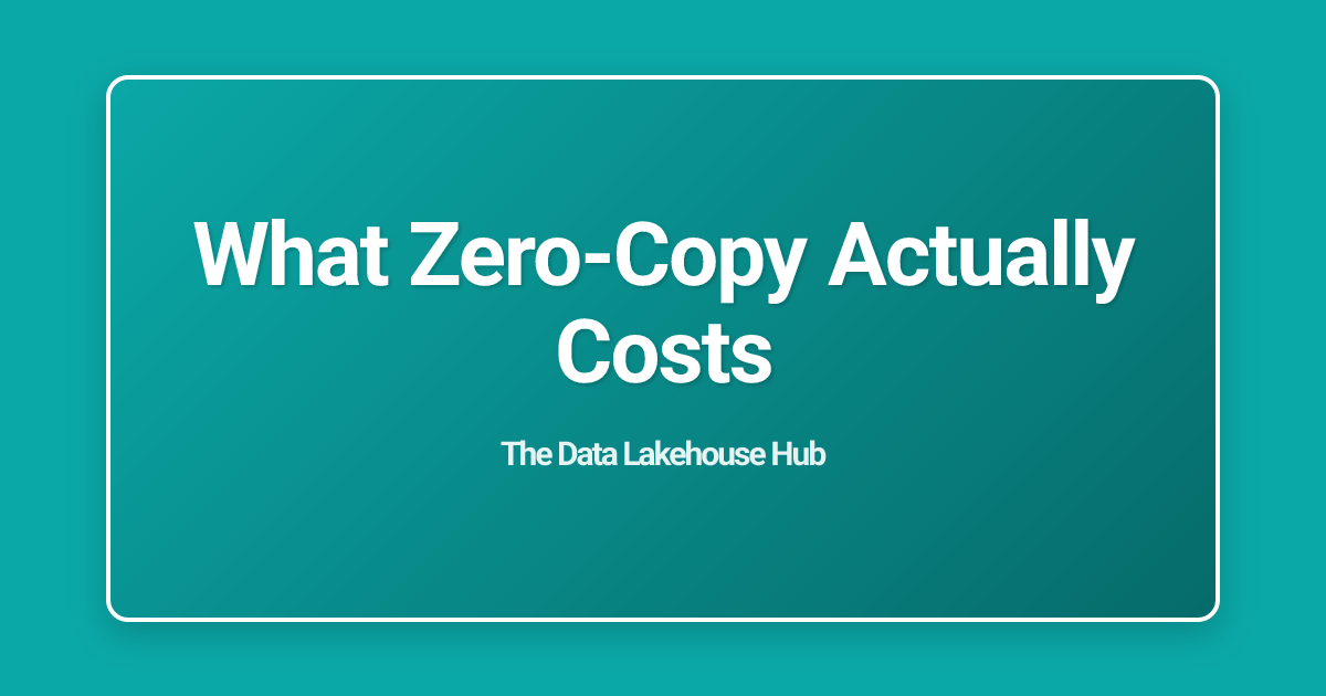 What Zero-Copy Actually Costs